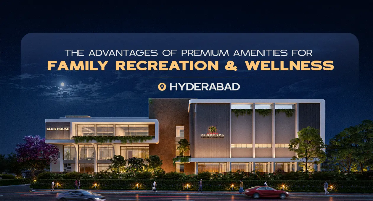The Advantages of Premium Amenities for Family Recreation and Wellness
