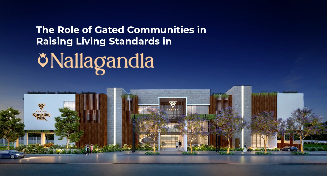 Role of gated communities in rising living standards in Nallagandla